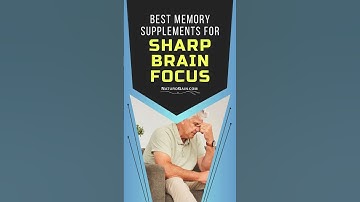 Best Memory Supplements for Sharp Brain Focus: Are They Effective?