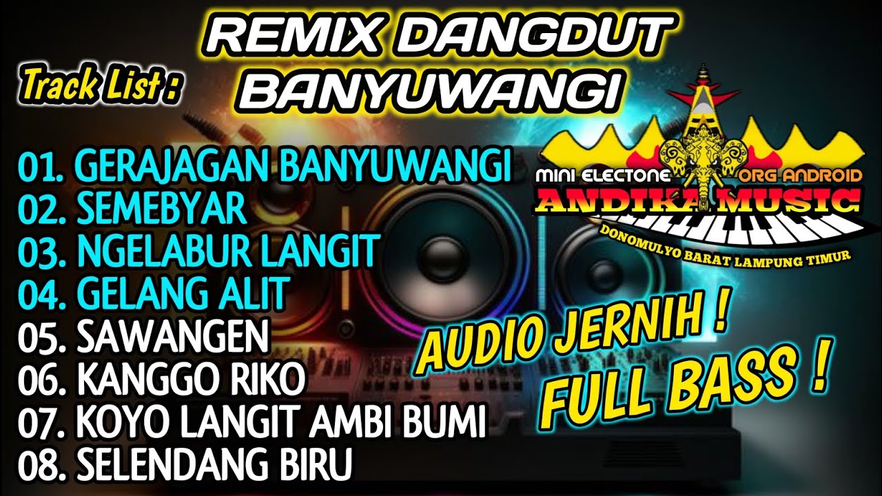 REMIX DANGDUT GERAJAGAN BANYUWANGI || COVER MIXDUT ANDIKA MUSIC || FULL BASS