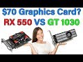 RX 550 vs GT 1030 - Which Should You Buy? - Graphics Card for $70?