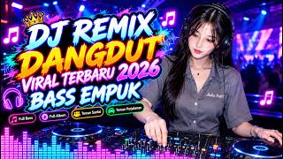 Download lagu DJ DANGDUT LAWAS BASS EMPUK || Playlist Pilihan Terbaik 2026 Full Album Nonstop