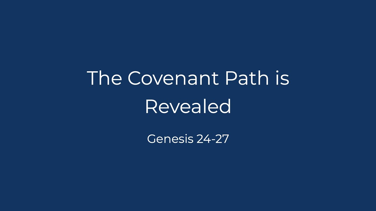 Come Follow Me: Genesis 24-27