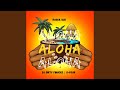 Aloha feat ofour  dj dirty fingerz