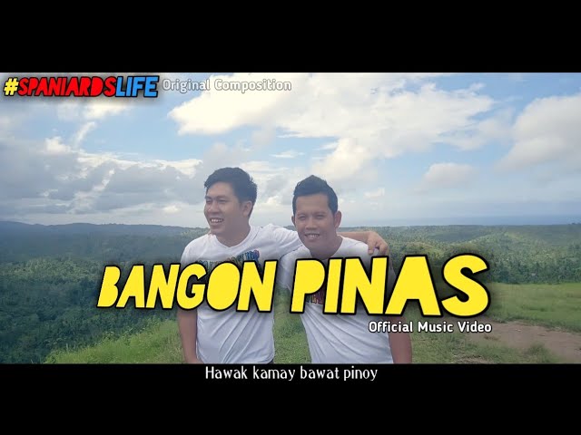 #spaniardsLife - Bangon Pinas (Official Video) class=