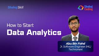How to Start Data Analytics by Shohoj Coding | Shohoj Skill