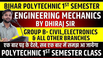 ENGINEERING MECHANICS LECTURE NO-03 || UNIT 01 || GROUP B || BIHAR POLYTECHNIC 1ST SEMESTER || SBTE