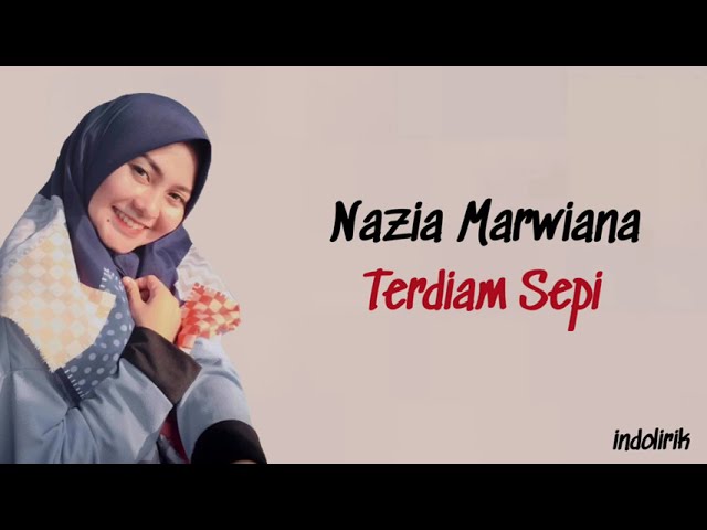 Nazia Marwiana - Terdiam Sepi | Lirik Lagu Indonesia class=