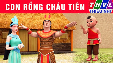 CON RỒNG CHÁU TIÊN | Phim hoạt hình THVL mới nhất 2024 | Bài học cuộc sống hay nhất 2024 | Cổ tích