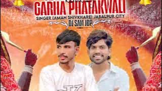 Kali Mahakali Garhapatak Wali | Dj Sam Jbp | Aman Shivkhare | Jabalpur Bhatki Song 