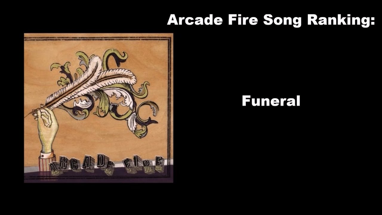 Arcade Fire Song Ranking 1 Funeral YouTube
