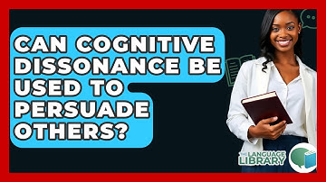 Can Cognitive Dissonance Be Used To Persuade Others? - The Language Library