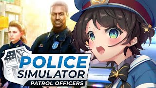 【#生スバル】1日警察署長するしゅばあああ！！！！：Police Simulator: Patrol Officers【ホロライブ/大空スバル】