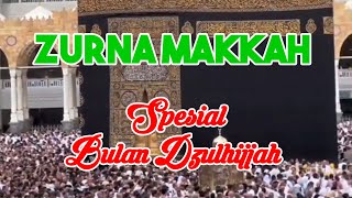 SHOLAWAT ZURNA MAKKAH COVER FULL SAMPAI HABIS || SPESIAL BULAN DZULHIJJAH 1444 H