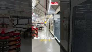 CTM’s Quality Bathroom Sale