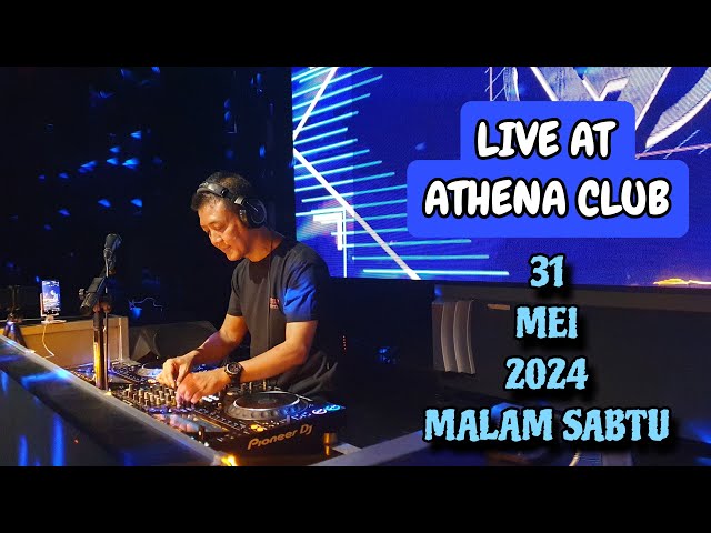 DJ FREDY LIVE AT ATHENA 31 MEI 2024 MALAM SABTU class=