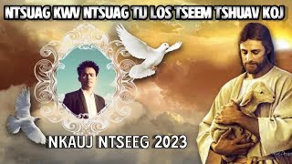 Video thumbnail of "Nkauj ntseeg tawm tshiab2023. ||by thaj yeeb thoj.|| Ntsuag kwv ntsuag tij los tseem tshuav koj"