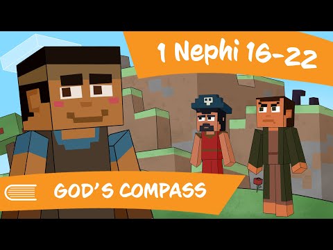 Come Follow Me 1 Nephi 16-22 God's Compass