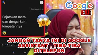 JANGAN TANYA ASSIST GOOGLE DI JAM 3 PAGI TENTANG INI !!! screenshot 5