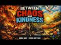 BETWEEN CHAOS AND KINDNESS – BOOM BAP | PROD RIFT808
