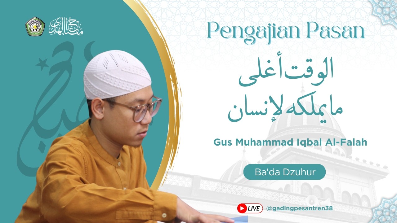 🔴 NGAJI PASAN 1447 H | Al-Waqtu Aghla Ma Yamlikuhul Insan - Gus M. Iqbal Al-Falah | 26-02-2026