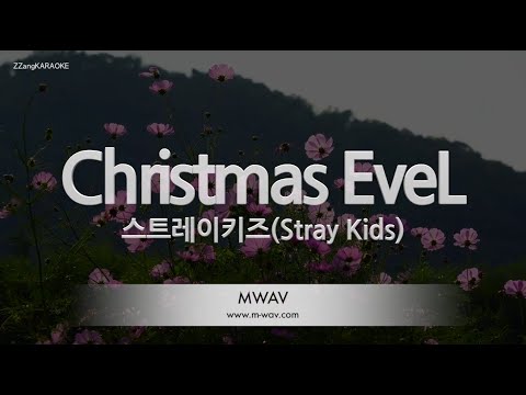 [짱가라오케/노래방] 스트레이키즈(Stray <strong>Kids</strong>)-Christmas EveL [ZZang <strong>KARAOKE</strong>]