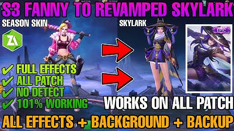FANNY SEASON 3 TO SKYLARK FANNY (REVAMPED) SKIN SCRIPT ALL PATCH | FULL EFFECTS | NO DETECT