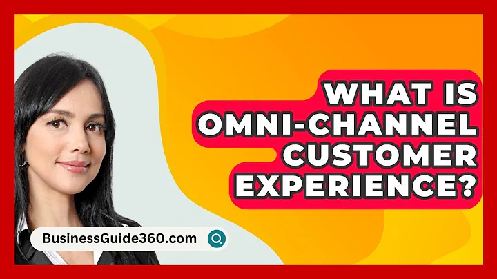 What Is Omni-Channel Customer Experience? - BusinessGuide360.com