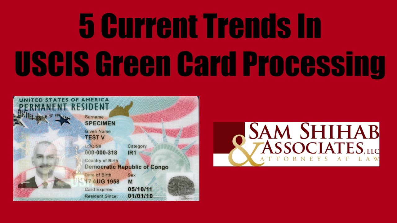 5 Current Trends in USCIS Green Card Processing YouTube