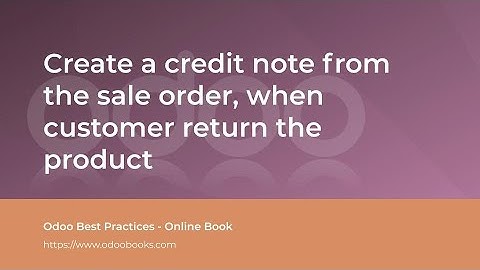 Create a credit note from the sale order, when customer return the product | Odoo Sale