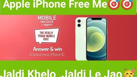 Amazon Mobile Insider Quiz The Really Tough Quiz 8 June 2021/ Prize Apple iPhone 12