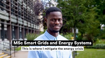 MSc Smart Grids and Energy Systems | This is where I mitigate the energy crisis