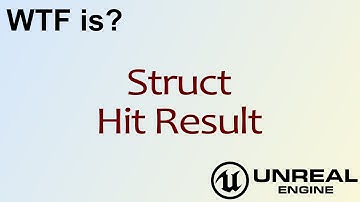 WTF Is? Struct: Hit Result Node in Unreal Engine 4 ( UE4 )