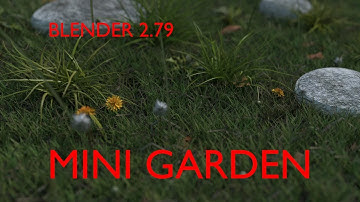 Mini Garden  (Blender Guru Grass Essentials)