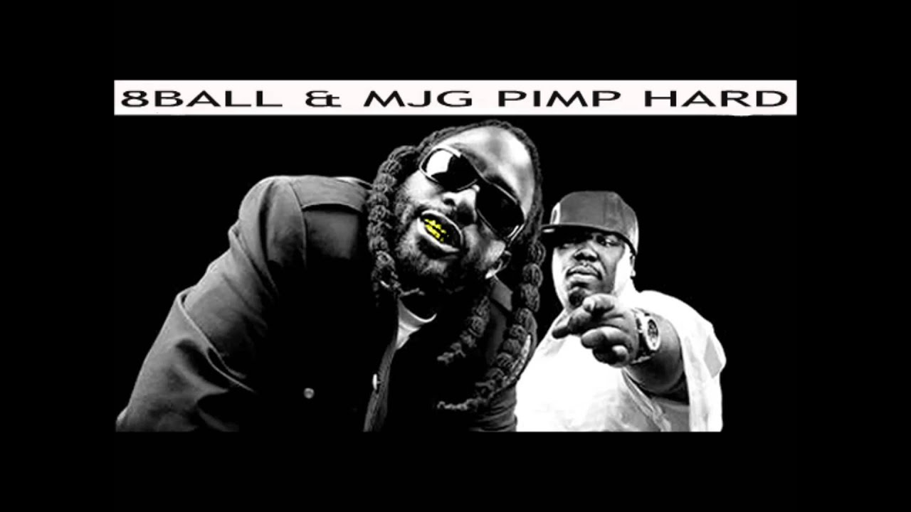 8ball and mjg pimp hard