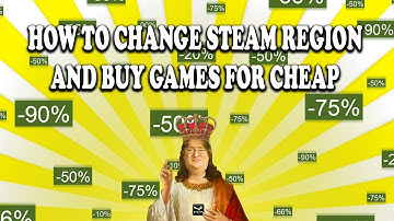 How to Change Location/Region in Steam (2019) - Buy Games in Cheaper Price