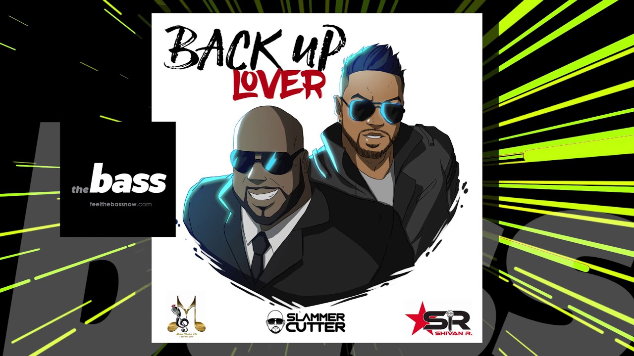 socal val Slammer Cutter & Shivan R - Back Up Lover | 2019 Music Release