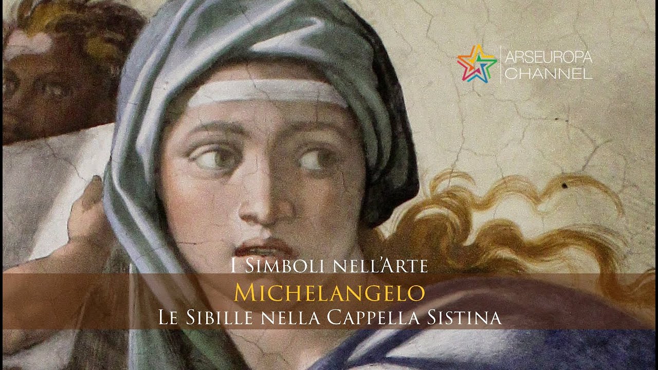 Simbologia delle Sibille alla Cappella Sistina - Michelangelo - I SIMBOLI NELL'ARTE