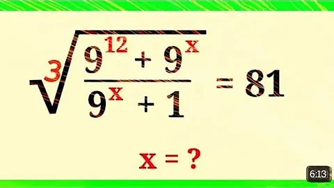 [9¹² + 9^x)/(9^x + 1)]⅓ = 81
