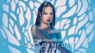 NICKIIE - Never Be My BAE (2024 Remastered Version) | Lyric Visualizer