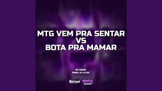 Mtg Vem Pra Sentar Vs Bota Pra Mamar