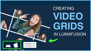 Creating Video Grids in LumaFusion