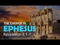 The Church in Ephesus | Revelation 2:1-7 | Bible Study