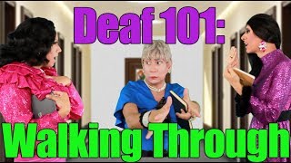 Deaf 101: Walking Through