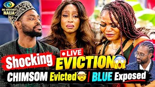Most Shocking LIVE EVICTION😱 CHIMSOM Evicted EBUKA Expose BLUE