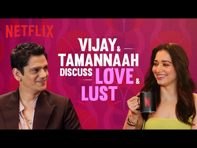 Tamannaah Bhatia & Vijay Varma: In LOVE or LUST? | Lust Stories 2 | Netflix  India - YouTube