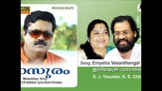 Eniyetra Vasanthangal - Bhasuram