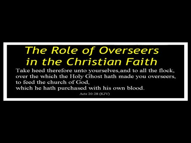 The Role of Overseers in the Christian Faith
