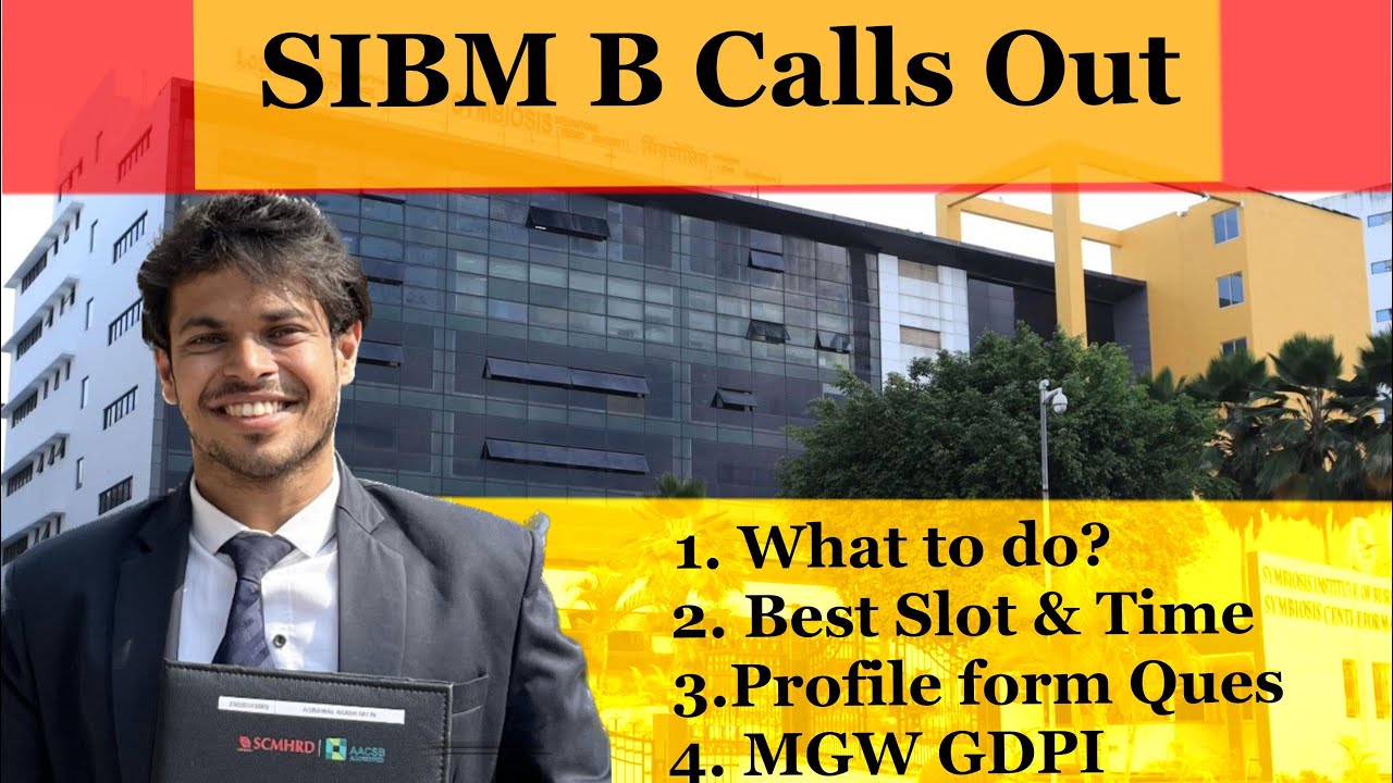 SIBM B CALLS ARE OUT | WHICH SLOT TO BOOK | PROFILE FORM QUESTIONS | MGW GDPI |