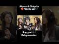 Ahyeon And Chiquita WE GO UP Rap Part Babymonster Blackpink Btsshorts Bts Babymonster mp3