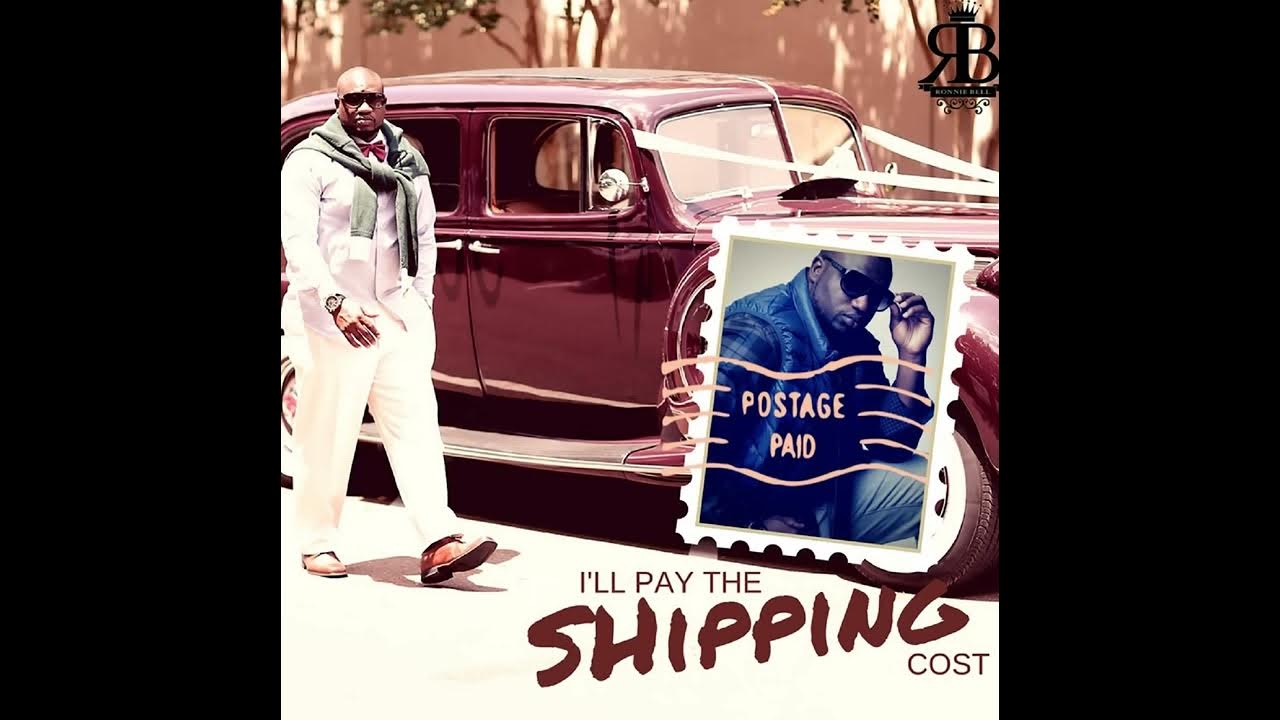 I Ll Pay The Shipping Cost Ronnie Bell