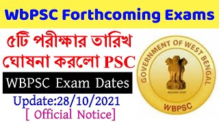 WBPSC ৫টি Exam Date প্রকাশিত করলো। WBPSC Forthcoming Preliminarily Exam Date 2021